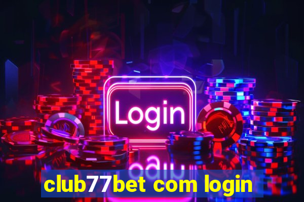 club77bet com login